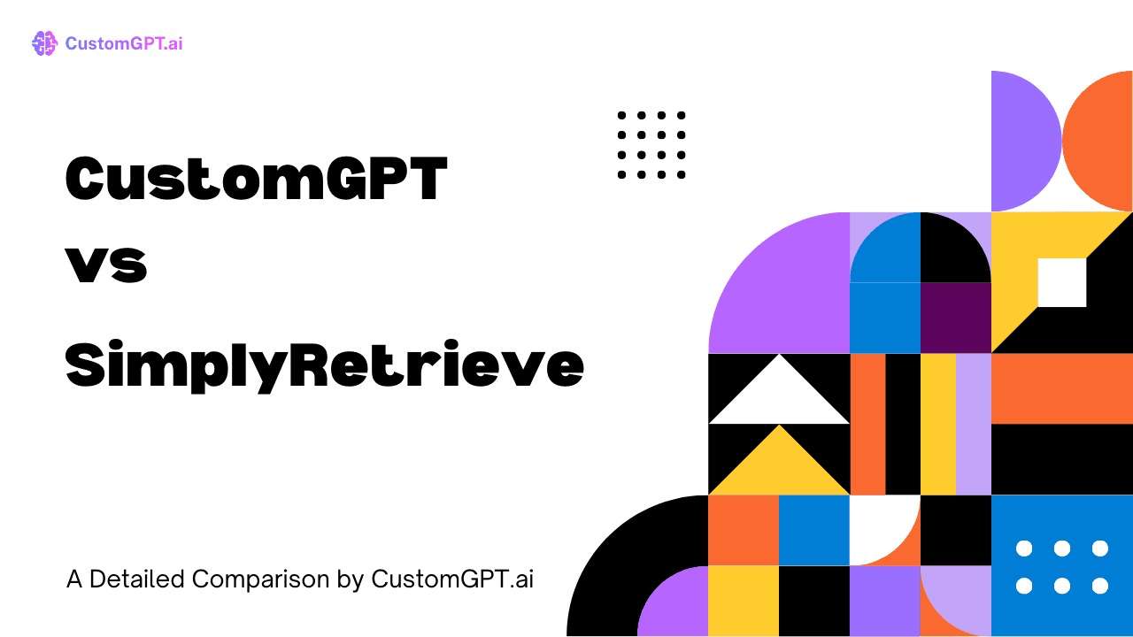 Comparison Image cover for the blog CustomGPT vs SimplyRetrieve