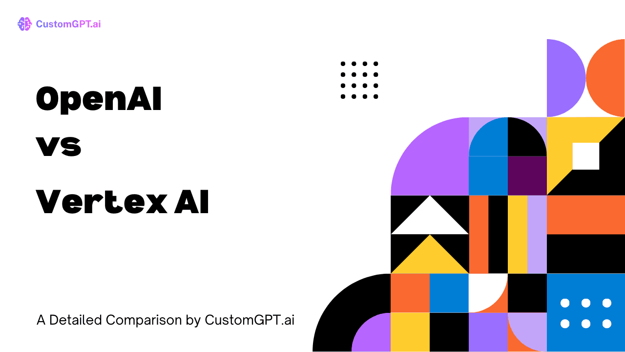 Comparison Image cover for the blog OpenAI vs Vertex AI