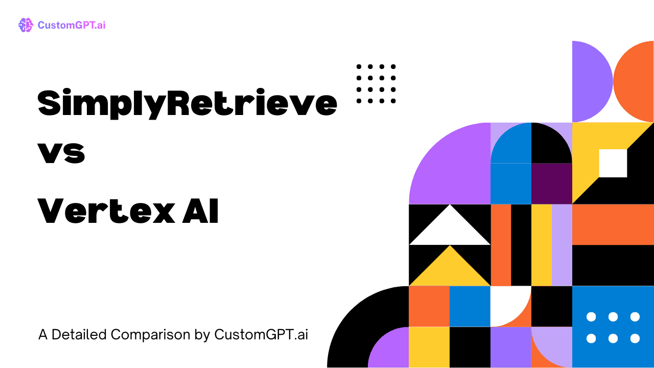 Comparison Image cover for the blog SimplyRetrieve vs Vertex AI